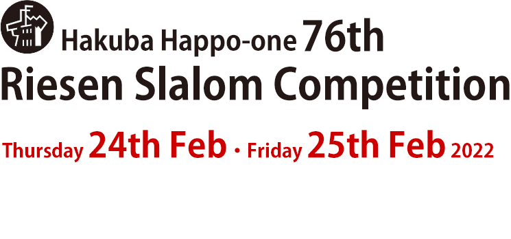 Hakuba Happo-one 76th Riesen Slalom Competition