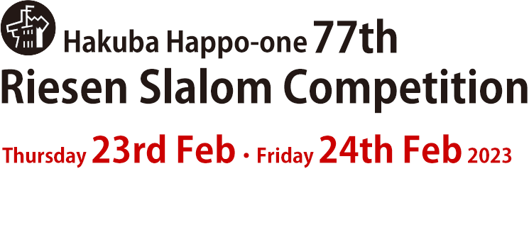 Hakuba Happo-one 77th Riesen Slalom Competition