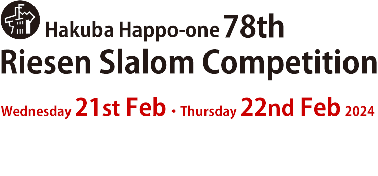 Hakuba Happo-one 78th Riesen Slalom Competition
